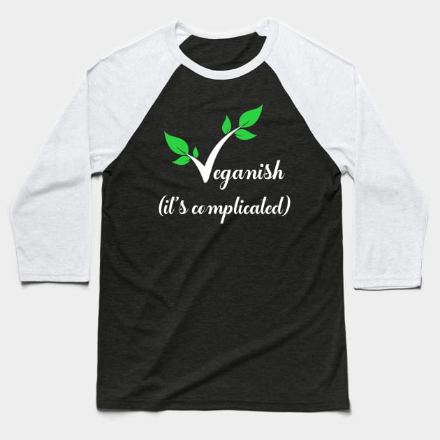 Veganish it's complicated Baseball T-Shirt by FatTize